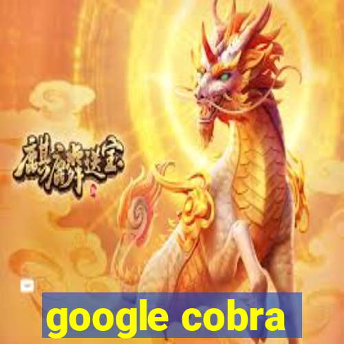 google cobra